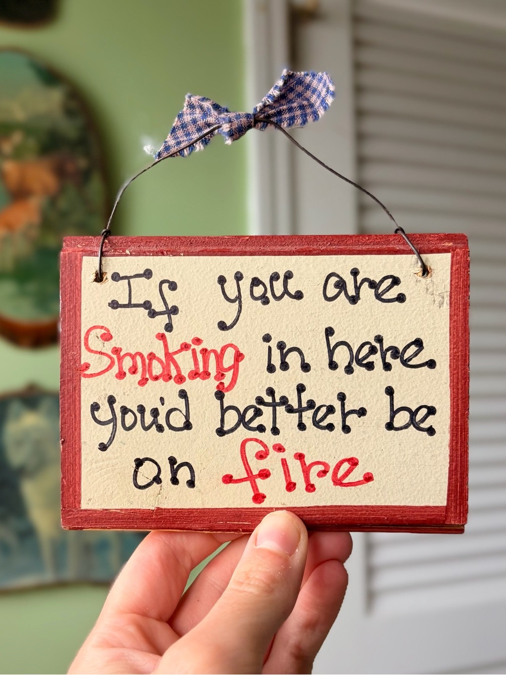Handmade Red Trim 'If You Are Smoking' Decorative Sign